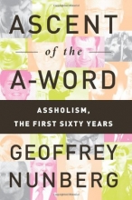 Cover art for Ascent of the A-Word: Assholism, the First Sixty Years