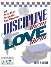 Cover art for Discipline Them Love Them: