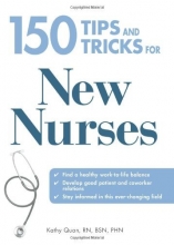 Cover art for 150 Tips and Tricks for New Nurses: Balance a hectic schedule and get the sleep you needAvoid illness and stay positiveContinue your education and keep up with medical advances