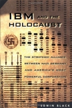 Cover art for IBM and the Holocaust: The Strategic Alliance between Nazi Germany and America's Most Powerful Corporation
