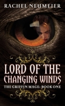 Cover art for Lord of the Changing Winds (Griffin Mage Trilogy)