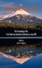 Cover art for The Sovereignty of God: Proceedings of the First American Calvinistic Conference in 1939