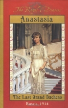 Cover art for The Royal Diaries: Anastasia: The Last Grand Duchess, Russia, 1914