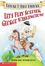 Cover art for Let's Play Soldier, George Washington (Before I Made History)