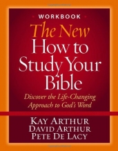 Cover art for The New How to Study Your Bible Workbook: Discover the Life-Changing Approach to God's Word