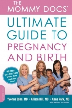 Cover art for The Mommy Docs' Ultimate Guide to Pregnancy and Birth
