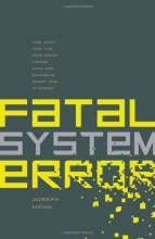 Cover art for Fatal System Error: The Hunt for the New Crime Lords Who are Bringing Down the Internet