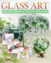 Cover art for Glass Art: The Easy Way to a Stained Glass Look