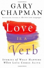 Cover art for Love is a Verb: Stories of What Happens When Love Comes Alive