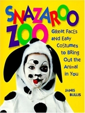 Cover art for Snazaroo Zoo: Great Faces and Easy Costumes to Bring Out the Animal in You