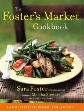 Cover art for The Foster's Market Cookbook: Favorite Recipes for Morning, Noon, and Night