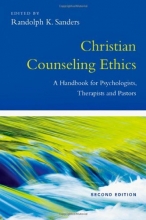 Cover art for Christian Counseling Ethics: A Handbook for Psychologists, Therapists and Pastors