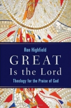 Cover art for Great Is the Lord: Theology for the Praise of God