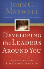 Cover art for Developing the Leaders Around You: How to Help Others Reach Their Full Potential