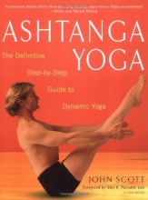 Cover art for Ashtanga Yoga: The Definitive Step-by-Step Guide to Dynamic Yoga