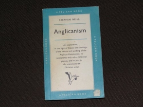 Cover art for Anglicanism An Explanation, in the light of history and theology, of the nature and working of the Anglican Communion, its relationship with other Christian groups, and its part in the movement for Christian union.