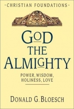 Cover art for God the Almighty: Power, Wisdom, Holiness, Love (Christian Foundations)