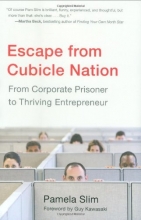 Cover art for Escape from Cubicle Nation: From Corporate Prisoner to Thriving Entrepreneur
