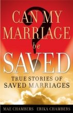 Cover art for Can My Marriage be Saved?: True Stories of Saved Marriages