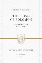 Cover art for The Song of Solomon: An Invitation to Intimacy (Preaching the Word)