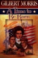 Cover art for A Time to Be Born (American Odyssey Series #1)