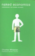 Cover art for Naked Economics: Undressing the Dismal Science