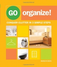 Cover art for Go Organize: Conquer Clutter in 3 Simple Steps