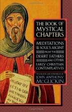 Cover art for The Book of Mystical Chapters: Meditations on the Soul's Ascent, from the Desert Fathers and Other Early Christian Contemplatives