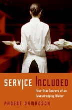 Cover art for Service Included: Four-Star Secrets of an Eavesdropping Waiter