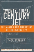 Cover art for Twenty-First-Century Jet: The Making and Marketing of the Boeing 777