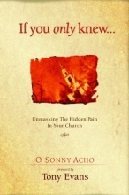 Cover art for If You Only Knew: Unmasking the Hidden Pain in Your Church