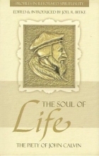 Cover art for The Soul of Life: The Piety of John Calvin