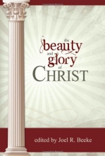 Cover art for The Beauty and Glory of Christ