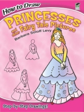 Cover art for How to Draw Princesses and Other Fairy Tale Pictures (Dover How to Draw)