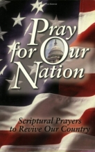 Cover art for Pray for Our Nation: Scriptural Prayers to Revive Our Country