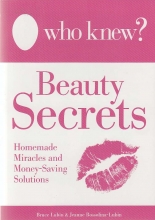 Cover art for Who Knew? - Beauty Secrets Homemade Miracles and Money-Saving Solutions