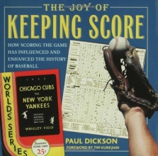 Cover art for The Joy of Keeping Score: How Scoring the Game Has Influenced and Enhanced the History of Baseball