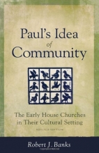 Cover art for Paul's Idea of Community: The Early House Churches in Their Cultural Setting, Revised Edition