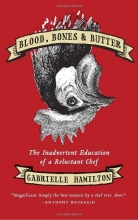 Cover art for Blood, Bones & Butter: The Inadvertent Education of a Reluctant Chef