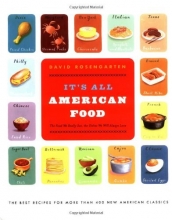 Cover art for It's All American Food: The Best Recipes for More Than 400 New American Classics
