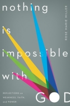 Cover art for Nothing Is Impossible with God: Reflections on Weakness, Faith, and Power
