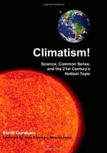 Cover art for Climatism!: Science, Common Sense, and the 21st Century's Hottest Topic