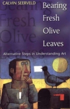 Cover art for Bearing Fresh Olive Leaves: Alternative Steps in Understanding Art
