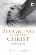Cover art for Becoming More Like Christ (Discipleship as Wholeness) (Discipleship as Wholeness)