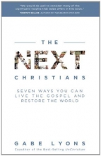 Cover art for The Next Christians: Seven Ways You Can Live the Gospel and Restore the World