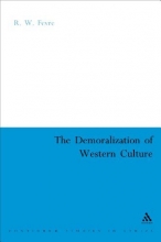 Cover art for The Demoralization of Western Culture (Continuum Collection)