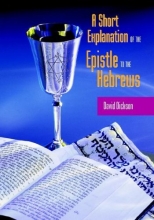 Cover art for A Short Explanation of the Epistle to the Hebrews
