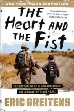 Cover art for The Heart and the Fist: The Education of a Humanitarian, the Making of a Navy SEAL