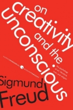 Cover art for On Creativity and the Unconscious: The Psychology of Art, Literature, Love, and Religion (Harper Perennial Modern Thought)