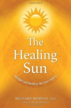 Cover art for The Healing Sun: Sunlight and Health in the 21st Century
